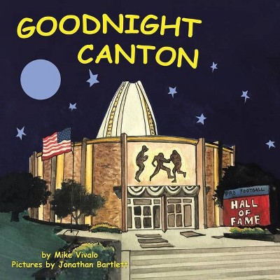 Goodnight Canton - by  Mike Vivalo (Paperback)