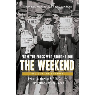 From the Folks Who Brought You the Weekend - by  Priscilla Murolo & A B Chitty (Paperback)