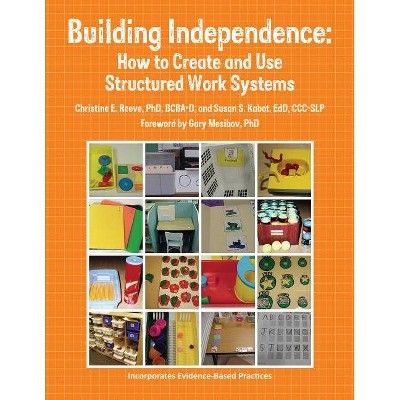 Building Independence - by  Edd CCC-Slp Kabot & Bcba-D Reeve (Paperback)