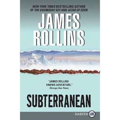 Subterranean - Large Print by  James Rollins (Paperback)