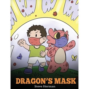 Dragon's Mask - (My Dragon Books) by  Steve Herman (Hardcover) - 1 of 1