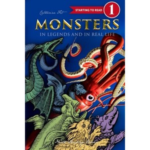 Monsters in Legends and in Real Life - Level 1 reading for kids - 1st grade - by  Catherine Fet (Paperback) - 1 of 1