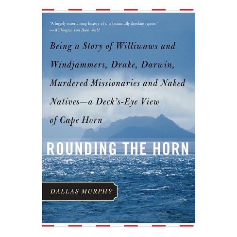 Rounding the Horn - by  Dallas Murphy (Paperback) - image 1 of 1