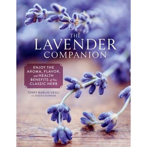 The Lavender Companion - by  Terry Barlin Vesci & Jessica Dunham (Hardcover) - 1 of 1