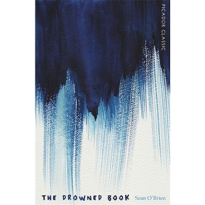 The Drowned Book - by  Sean O'Brien (Paperback)