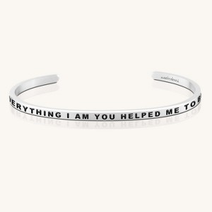 Mantra Jewelry - Everything I Am You Helped Me To Be bracelet - 1 of 4