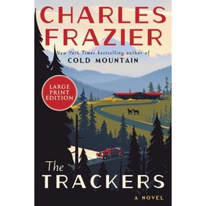The Trackers - Large Print by  Charles Frazier (Paperback) - 1 of 1