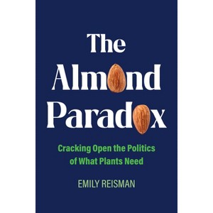 The Almond Paradox - (Critical Environments: Nature, Science, and Politics) by Emily Reisman - 1 of 1