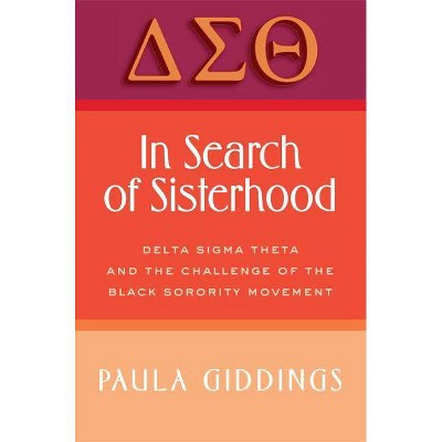 In Search of Sisterhood - by  Paula J Giddings (Paperback)