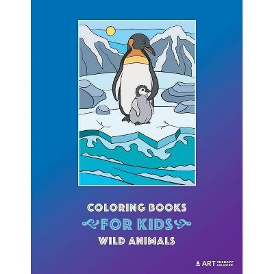 Coloring Books For Kids - by  Art Therapy Coloring (Paperback)