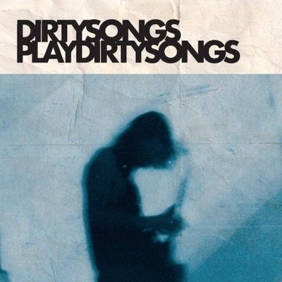 Dirty Songs - Dirty Songs Plays Dirty Songs (CD) 