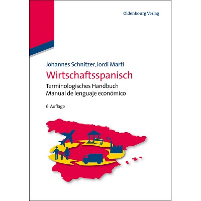 Wirtschaftsspanisch - (Lehr- Und Handbücher Zu Sprachen Und Kulturen) 6th Edition by  Johannes Schnitzer & Jordi Martí (Paperback)