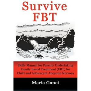 Survive FBT - by  Maria Ganci (Paperback) - 1 of 1