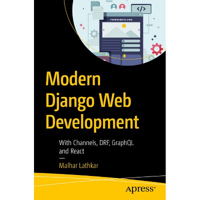 Modern Django Web Development - by  Malhar Lathkar (Paperback)