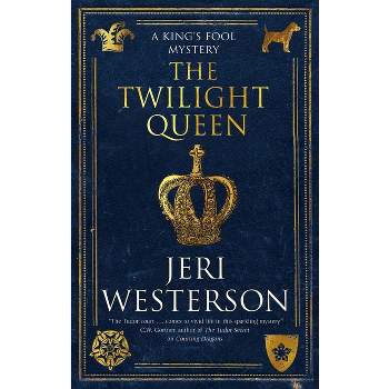 The Twilight Queen - (King's Fool Mystery) by Jeri Westerson