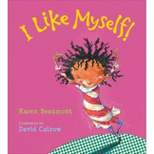 I Like Myself! (Padded Board Book) - by Karen Beaumont