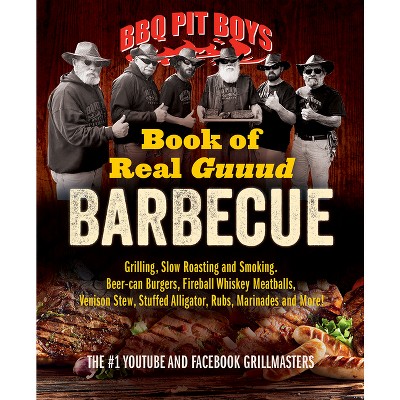 BBQ Pit Boys Book of Real Guuud Barbecue - by  Bbq Pit Boys (Paperback)