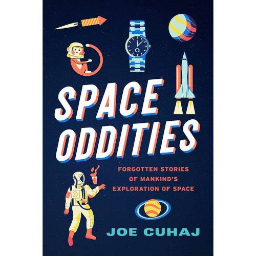 Space Oddities - by Joe Cuhaj (Paperback)