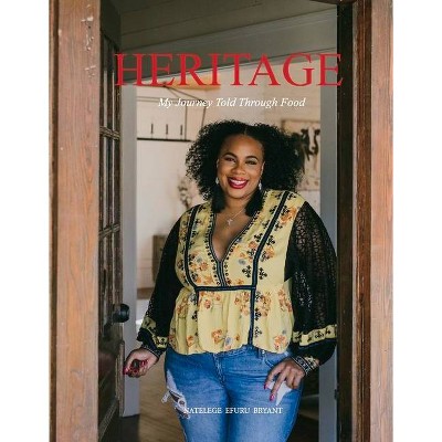 Heritage: My Journey Told Through Food - by  Natelege Bryant (Hardcover)