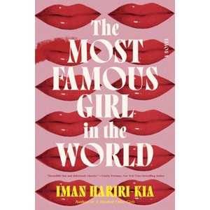 The Most Famous Girl in the World - by  Iman Hariri-Kia (Paperback) - 1 of 1