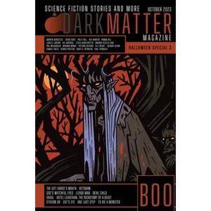 Dark Matter Magazine Halloween Special Issue 2023 - by  Rob Carroll (Paperback) - 1 of 1
