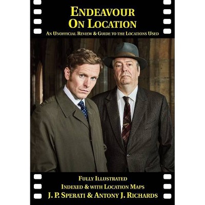 Endeavour on Location - by  J P Sperati & Antony J Richards (Paperback)