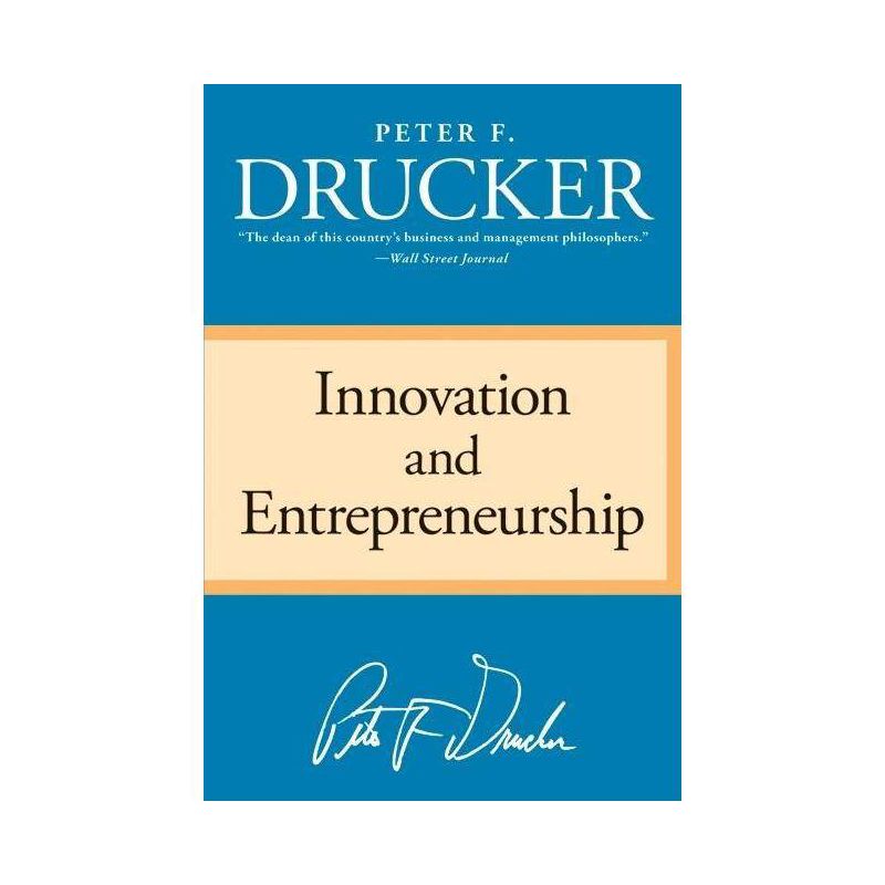 Innovation and Entrepreneurship - by  Peter F Drucker (Paperback), 1 of 2