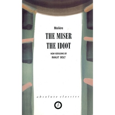 The Miser/The Idiot - (Oberon Modern Plays) (Paperback)
