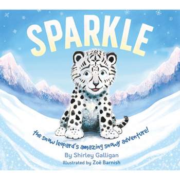 Sparkle - (Illustrated Conservation Charity Books) by  Shirley Galligan (Paperback)