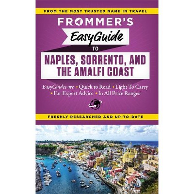 Frommer's Easyguide to Naples, Sorrento and the Amalfi Coast - by  Stephen Brewer (Paperback)