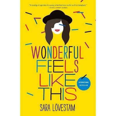 Wonderful Feels Like This - by  Sara Lövestam (Paperback)