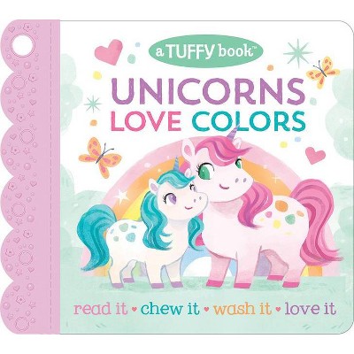 Unicorns Love Colors - (Baby's Unrippable Picture Book with Attached Teether) by  Scarlett Wing (Mixed Media Product)