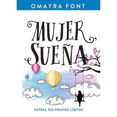 Mujer, Sueña - by  Omayra Font (Paperback)