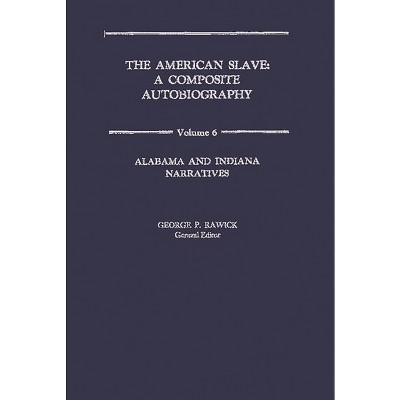 The American Slave - (Contributions in Afro-American & African Studies) by  Rawick & Jules Rawick & Che Rawick (Hardcover)