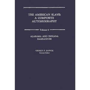 The American Slave - (Contributions in Afro-American & African Studies) by  Rawick & Jules Rawick & Che Rawick (Hardcover) - 1 of 1
