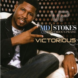 M.D. Stokes & Victorious Praise - Victorious (CD) - 1 of 1