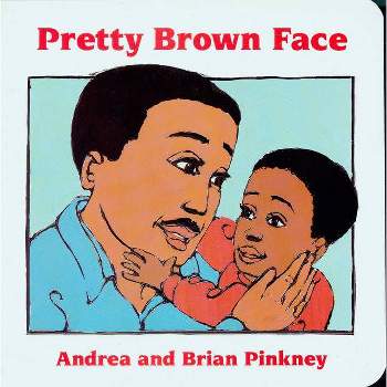 Pretty Brown Face - by  Andrea Davis Pinkney (Board Book)