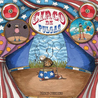 Circo de Pulgas (Flea Circus) - (Artistas Mini-Animalistas) 2nd Edition by  Mónica Carretero (Hardcover)