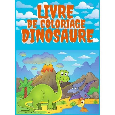 Livre de Coloriage Dinosaure - by  S Press (Hardcover)