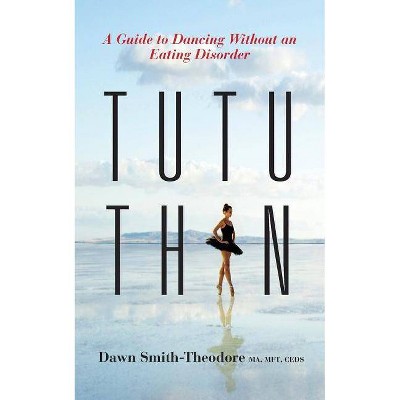 TuTu Thin - by  Mft & Ma & Dawn Smith-Theodore (Paperback)