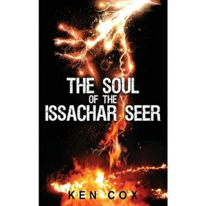 The Soul of the Issachar Seer - by  Ken Cox (Paperback) - 1 of 1