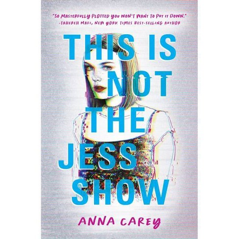 This Is Not the Jess Show - by Anna Carey - image 1 of 1