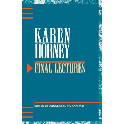 Final Lectures - by  Karen Horney (Paperback)