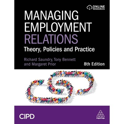 Managing Employment Relations - 8th Edition by  Tony Bennett & Richard Saundry & Margaret Prior (Paperback)