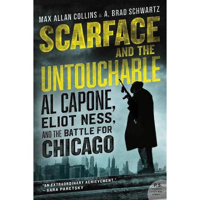 Scarface and the Untouchable - by  Max Allan Collins & A Brad Schwartz (Paperback)