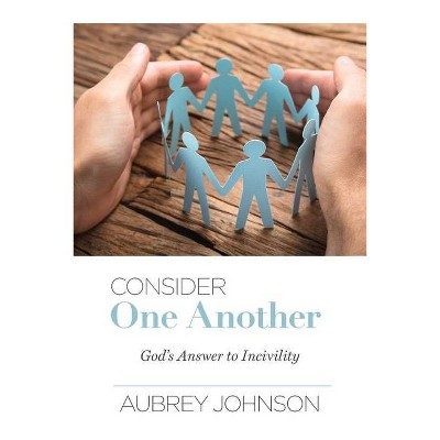 Consider One Another - by  Aubrey Johnson (Paperback)