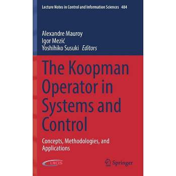 The Koopman Operator in Systems and Control - (Lecture Notes in Control and Information Sciences) (Hardcover)