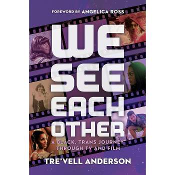 We See Each Other - by  Tre'vell Anderson (Hardcover)