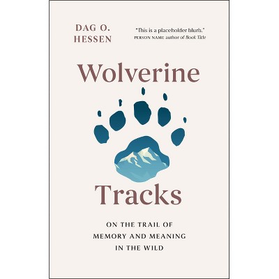 Wolverine Tracks - by  Dag O Hessen (Hardcover)
