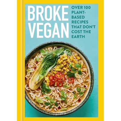Broke Vegan - by  Saskia Sidey (Hardcover)